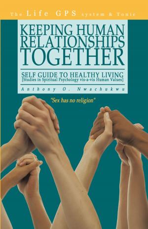 Cover of the book Keeping Human Relationships Together: by Gideon M. Kressel