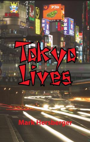 Cover of the book Tokyo Lives by Arthur Wenk