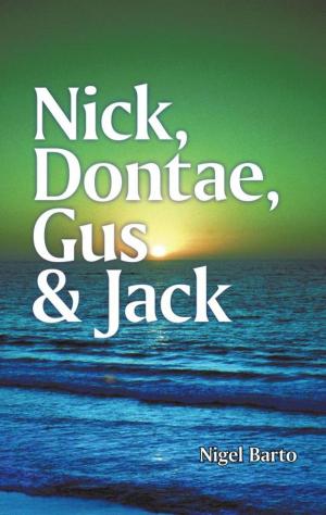 Book cover of Nick, Dontae, Gus & Jack