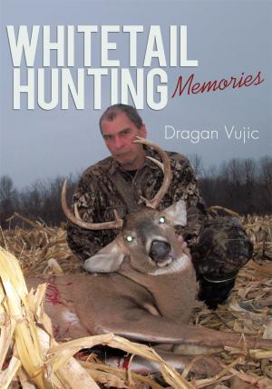 Cover of the book Whitetail Hunting Memories by David Isiavwe Ph.D.