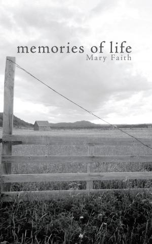 Cover of the book Memories of Life by Lance Christian