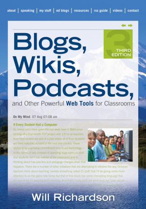 Cover of the book Blogs, Wikis, Podcasts, and Other Powerful Web Tools for Classrooms by Charles Turner