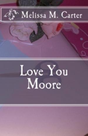 bigCover of the book Love You Moore by 