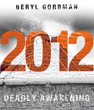 Cover of the book 2012: Deadly Awakening by Edgar Saltus