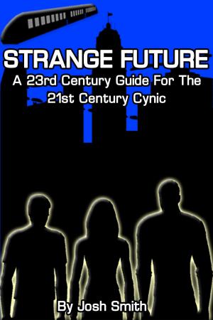 Book cover of Strange Future: A 23rd Century Guide for the 21st Century Cynic
