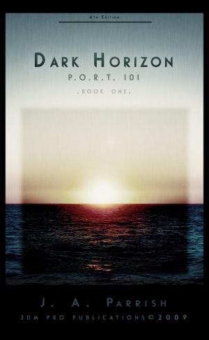 Cover of the book Dark Horizon: PORT 101 - Book One by RK Wheeler