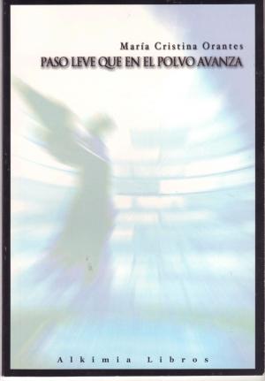 Cover of the book Paso leve que en el polvo avanza by Judy Klass