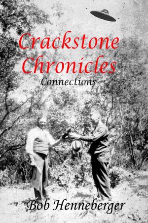 Cover of the book Crackstone Chronicles: Connections by Tag Cavello
