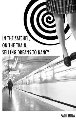 Cover of In the Satchel, On the Train, Selling Dreams to Nancy