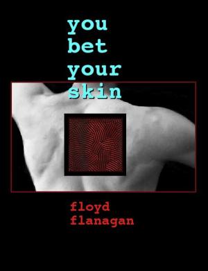 Cover of the book You Bet Your Skin by F. E. Greene