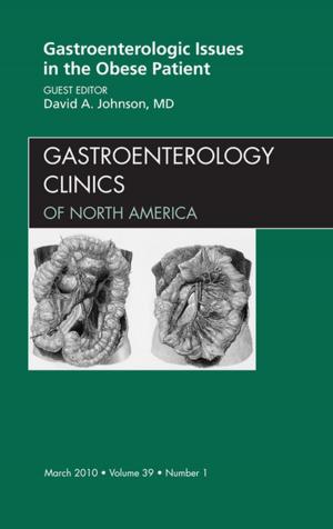 Cover of the book Gastroenterologic Issues in the Obese Patient, An Issue of Gastroenterology Clinics - E-Book by Carol J. Buck, MS, CPC, CCS-P