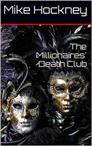 Cover of the book The Millionaires' Death Club by Bruce Rousseau
