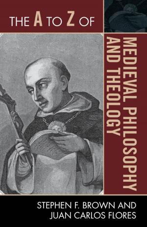 Cover of the book The A to Z of Medieval Philosophy and Theology by Keith M. Booker