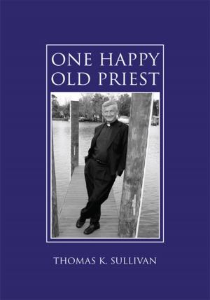 Cover of the book One Happy Old Priest by Joane Trojansek