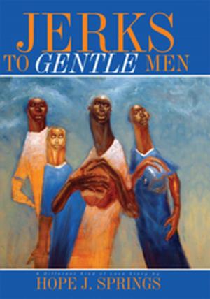 Cover of the book Jerks to Gentle Men by Larry W. Winston