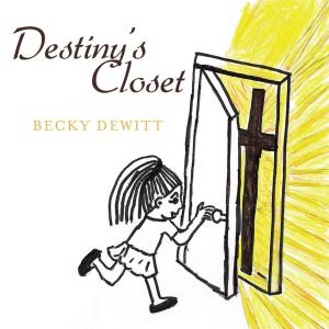 Cover of the book Destiny's Closet by Arlescia Langford, Mikayla Alexander