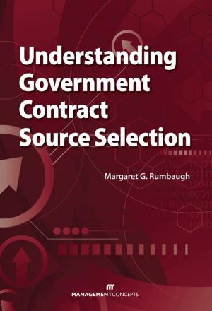 Cover of the book Understanding Government Contract Source Selection by Richard Leider, David Shapiro