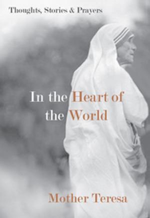 Cover of the book In the Heart of the World by Roger Housden