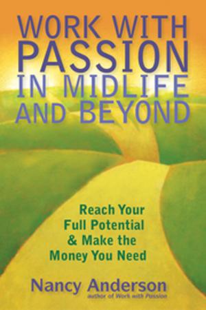 Book cover of Work with Passion in Midlife & Beyond