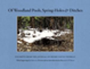 Book cover of Of Woodland Pools, Spring-Holes and Ditches