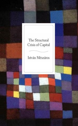 Cover of the book The Structural Crisis of Capital by Samir Amin