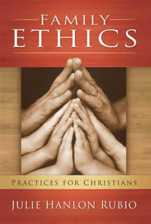 Cover of the book Family Ethics by Antulio J. Echevarria II