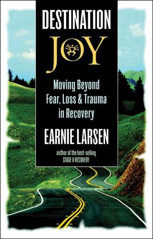 Cover of the book Destination Joy by Earnie Larsen, Carol Larsen Hegarty