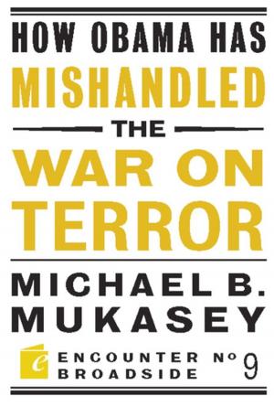 Cover of the book How Obama Has Mishandled the War on Terror by Theodore Dalrymple