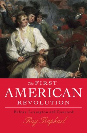 Cover of the book The First American Revolution by Jim Miller, Kelly Mayhew