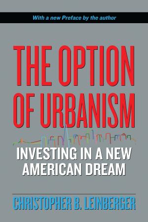 Cover of the book The Option of Urbanism by Laurie Ann Mazur, Martha Farnsworth Riche, Steve Sinding, Tim Wirth, Tim Cohen, Susan Gibbs