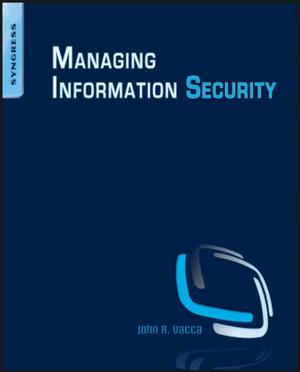 Cover of the book Managing Information Security by Cornelius T. Leondes