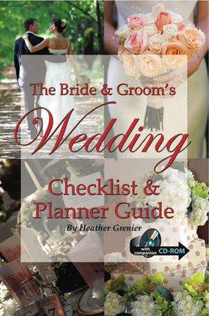 Book cover of The Bride & Groom's Wedding Checklist & Planner Guide