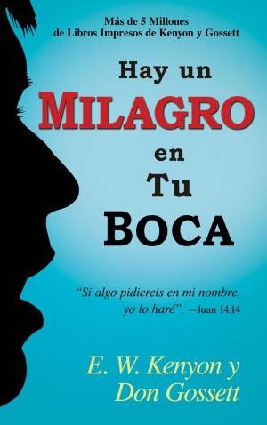 Cover of the book Hay Un Milagro En Tu Boca by Derek Prince