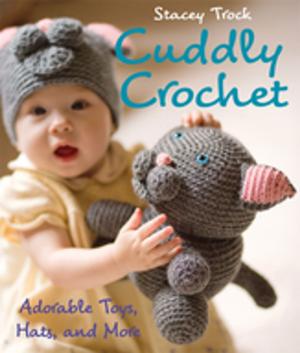 Cover of the book Cuddly Crochet by That Patchwork Place