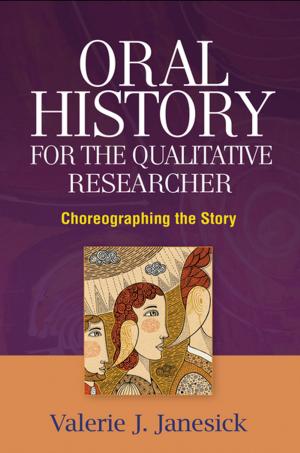 Cover of the book Oral History for the Qualitative Researcher by Matthieu Villatte, PhD, Jennifer L. Villatte, PhD, Steven C. Hayes, PhD