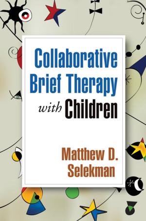 Cover of the book Collaborative Brief Therapy with Children by Marylene Cloitre, PhD, Lisa  R. Cohen, PhD, Karestan C. Koenen, PhD