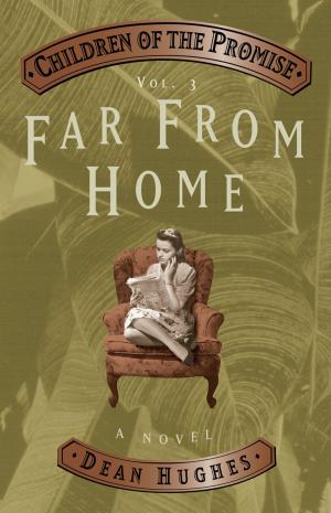 Book cover of Children of the Promise, Volume 3: Far From Home