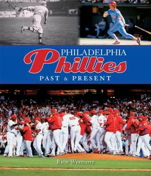 Cover of the book Philadelphia Phillies Past & Present by Mike Shropshire