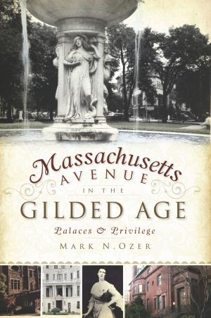 Cover of the book Massachusetts Avenue in the Gilded Age by Jennifer Morgan Williams