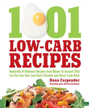 bigCover of the book 1001 Low-Carb Recipes: Hundreds of Delicious Recipes from Dinner to Dessert That Let You Live Your Low-Carb Lifestyle and N by 