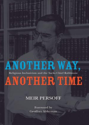 Cover of Another Way, Another Time: Religious Inclusivism and the Sacks Chief Rabbinate