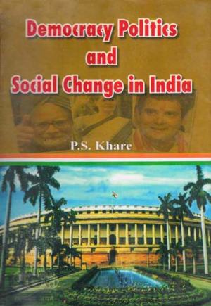 Cover of the book Democracy Politics And Social Change In India by Dr. R.N. Tripathi
