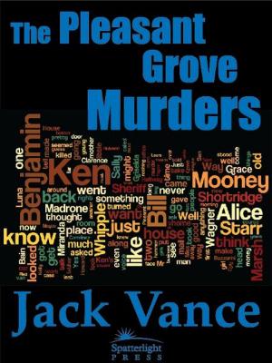 Cover of the book The Pleasant Grove Murders by Jack Vance