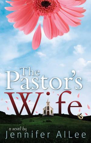 Cover of the book The Pastor's Wife by Jennifer Allee