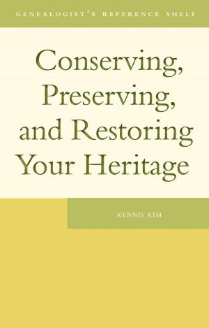 Book cover of Conserving, Preserving, and Restoring Your Heritage