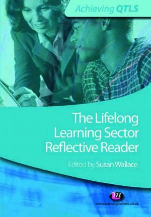 Cover of the book The Lifelong Learning Sector: Reflective Reader by Professor Pam Denicolo, Julie Reeves