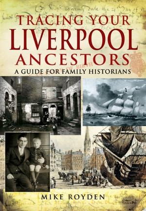 Cover of the book Tracing Your Liverpool Ancestors by David Wragg