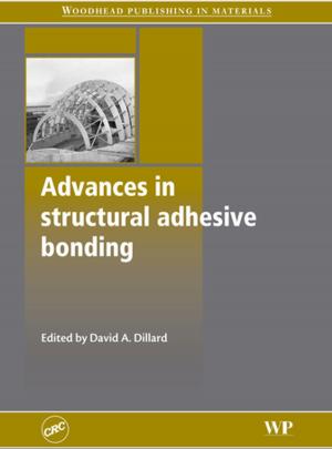 Cover of the book Advances in Structural Adhesive Bonding by E. L. Houghton, P. W. Carpenter, Steven H. Collicott, Ph.D., Stanford University, Aeronautics & Astronautics, Daniel Valentine, Ph.D.