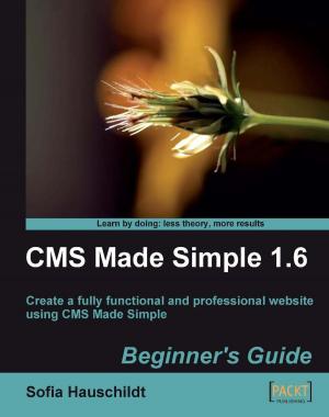 Cover of the book CMS Made Simple 1.6: Beginner's Guide by Tom Owsiak