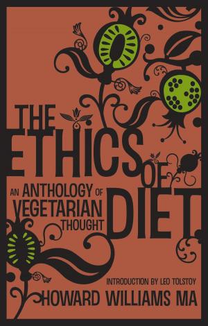 Cover of the book The Ethics of Diet: An Anthology of Vegetarian Thought by Arthur Conan Doyle